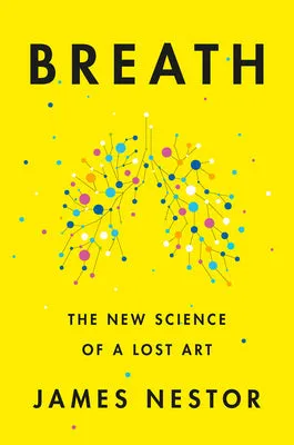 Breath: The New Science of a Lost Art | O#Science