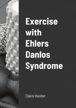 Exercise with Ehlers Danlos Syndrome