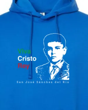 Viva Cristo Rey - St. Jose Sanchez del Rio Hoodie Sweatshirt