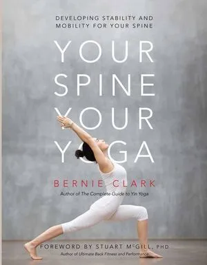 Your Spine, Your Yoga: Developing stability and mobility for your spine